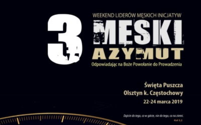 Męski Azymut 3 – weekend liderów męskich inicjatyw