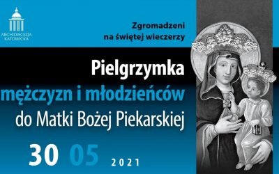 Piekary Śląskie – pielgrzymka mężczyzn i młodzieńców 2021