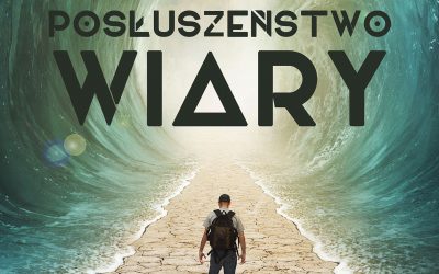 Posłuszeństwo wiary – o Mariusz Wójtowicz – 19 maja 2021