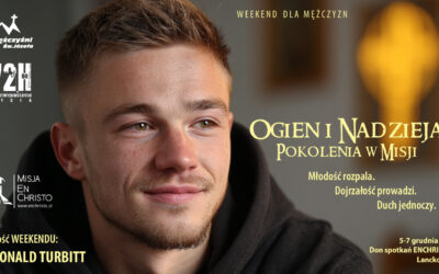 🔥 Ogień i Nadzieja – Pokolenia w Misji 🔥 – Weekend dla mężczyzn