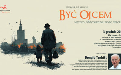 Warszawa: „Być ojcem – męstwo, odpowiedzialność i serce”