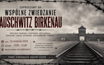 Wspólne zwiedzanie Auschwitz Birkenau